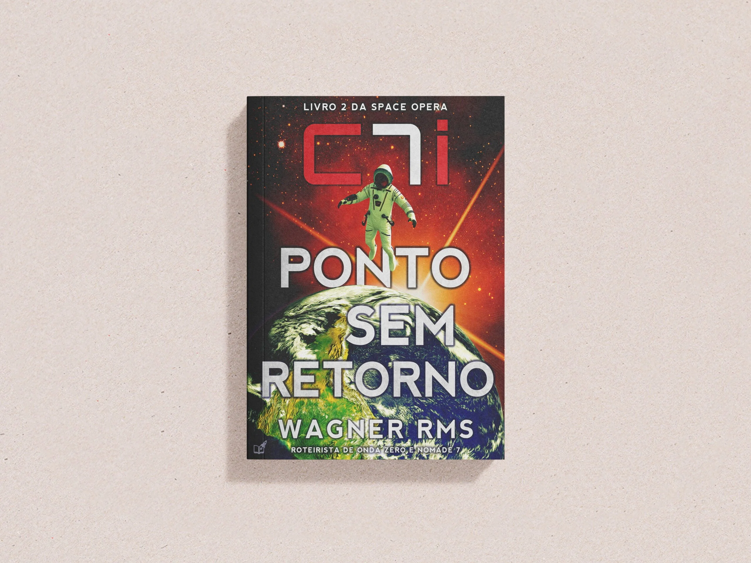 Capa do livro 2 da space Opera C7i, temporada Ato de Fé, com astronauta flutuando no espaço acima da circunferência da Terra.